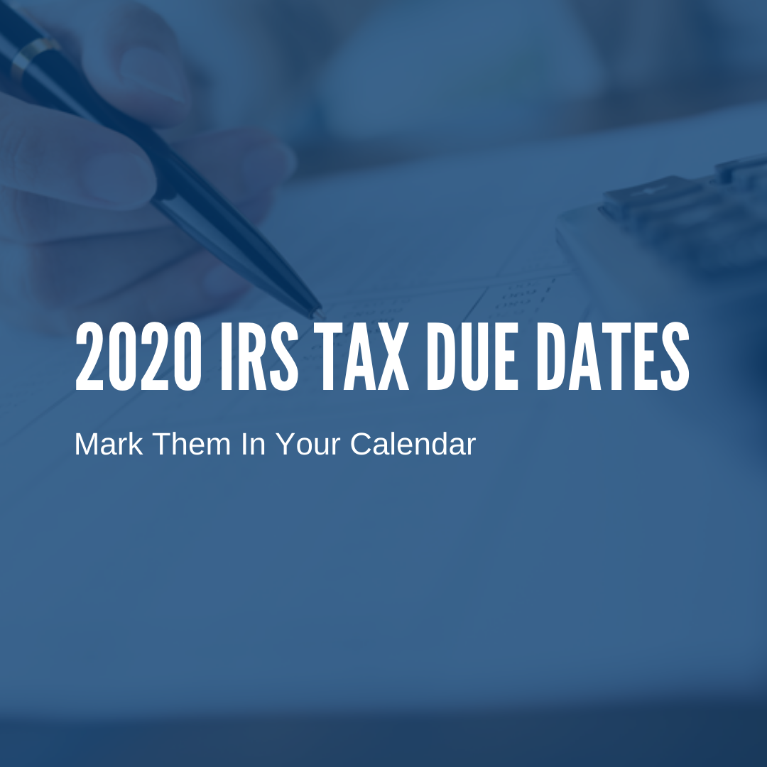 IRS 2020 Tax Due Dates U.S. Tax Dates Barta Business Group